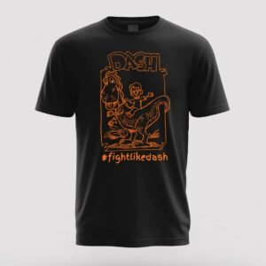 #FightLikeDash T-Shirts (long and short sleeves)